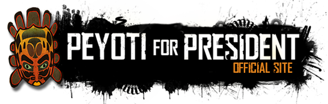 Peyoti for President