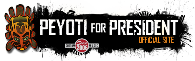 Peyoti for President